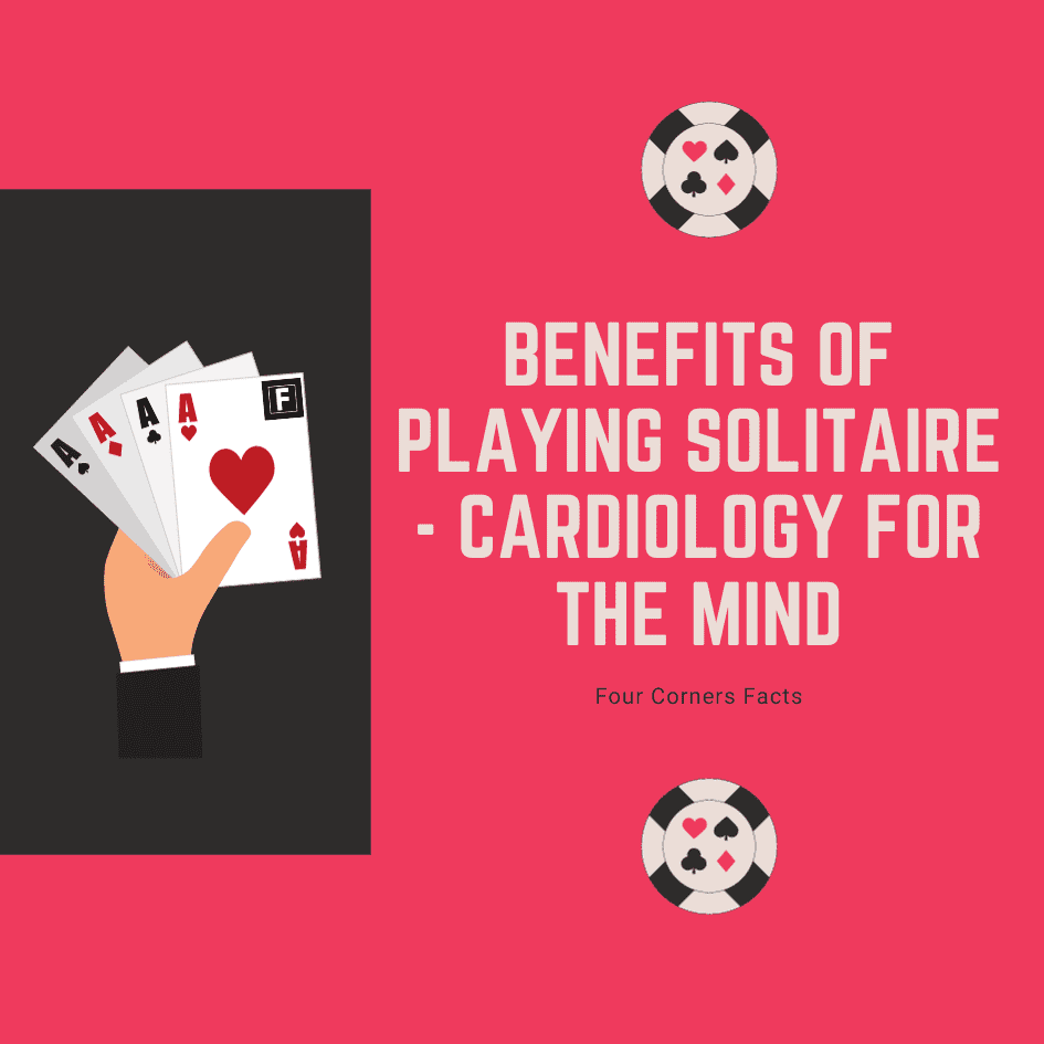 Benefits Of Playing Solitaire Cardiology for the Mind