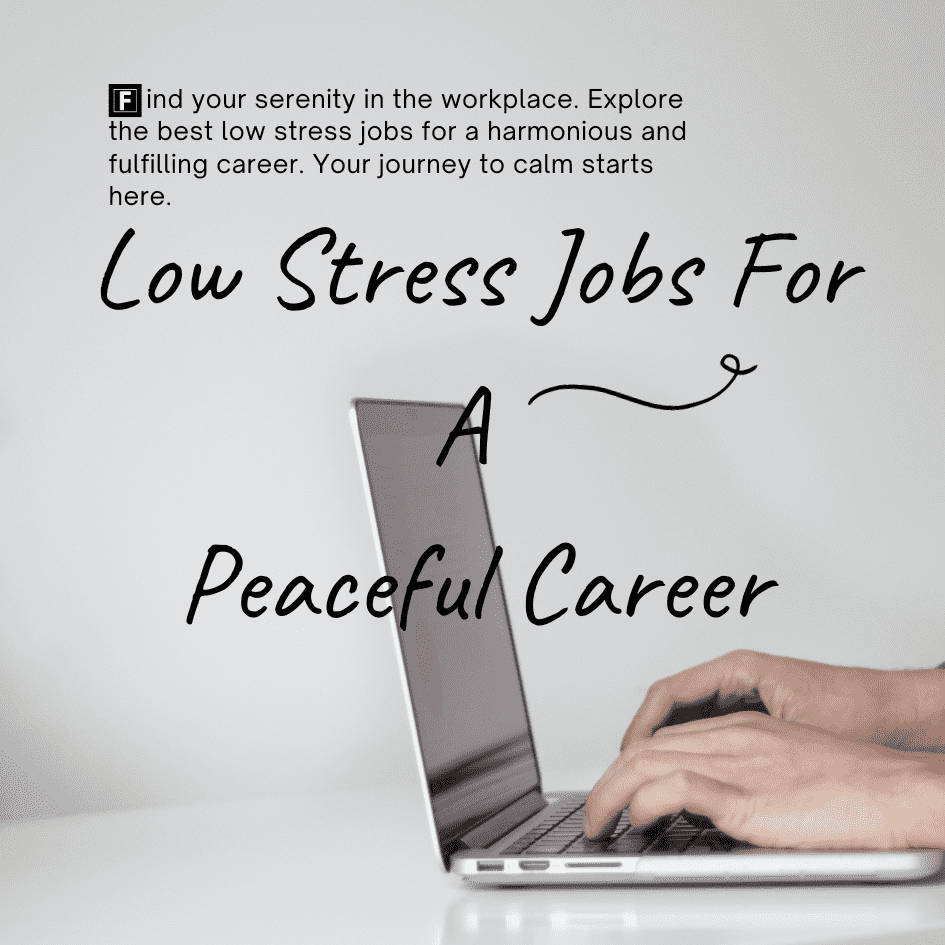 Low Stress Jobs For A Peaceful Career